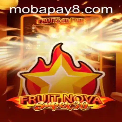 FruitrNovaSupe30: A Revolutionary Gaming Experience with Mobapay Integration